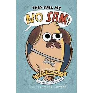 They Call Me No Sam! -- Drew Daywalt